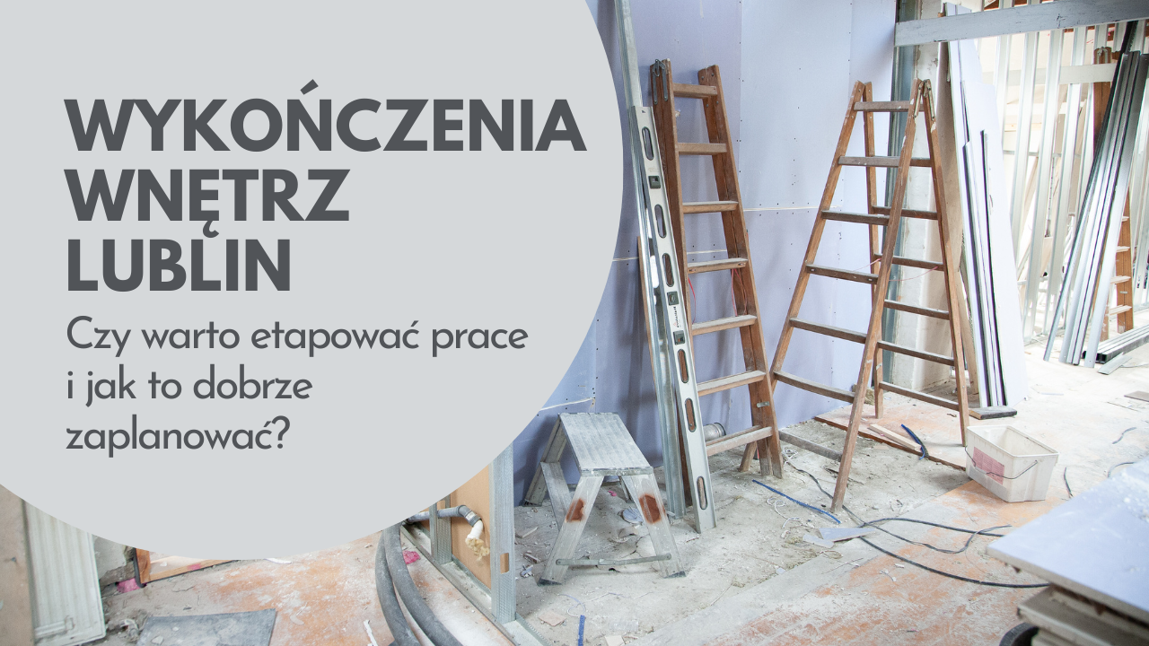 wykończenia wnętrz Lublin
