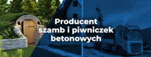 Szamba betonowe, piwnice betonowe i zbiorniki retencyjne – praktyczne rozwiązania w budownictwie i gospodarce wodnej